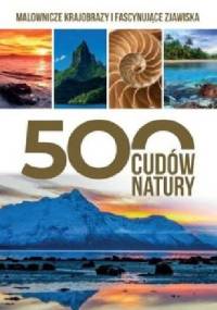 500 cudów natury - praca zbiorowa