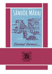 Ziemia! Ziemia!... - Sándor Márai