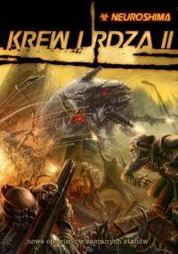 Neuroshima: Krew i Rdza 2 - Mateusz Zaród, Rafał Szyma
