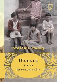 Dzieci z alei Rothschildów - Stefanie Zweig