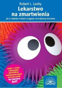 Lekarstwo na zmartwienia - Robert L. Leahy