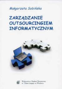 zarządzanie outsourcingiem informatycznym - Małgorzata Sobińska