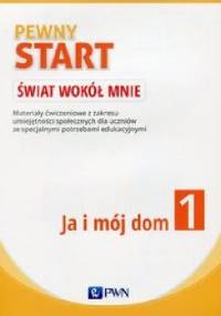 Pewny start Świat wokół mnie Ja i mój dom 1