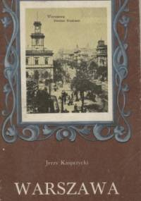 Warszawa nieznana - Jerzy Kasprzycki