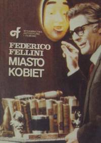 Miasto kobiet - Federico Fellini