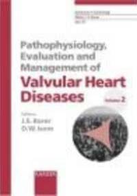 Pathophysiology Evaluation && Management of Valvular Heart - J. Borer