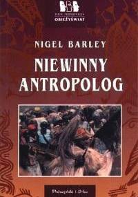 Niewinny antropolog - Nigel Barley