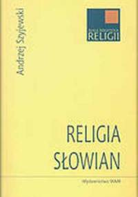 Religia Słowian - Andrzej Szyjewski