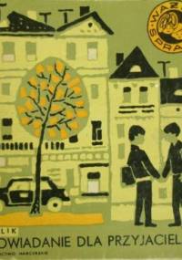 Opowiadanie dla przyjaciela - Jerzy Kulik