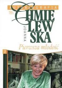 Autobiografia. Pierwsza młodość - Joanna Chmielewska