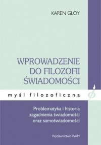 Wprowadzenie do filozofii świadomości - Gloy Karen