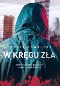 W kręgu zła - Dorota Kowalska