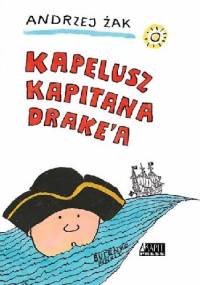 Kapelusz kapitana Drake’a - Andrzej Żak