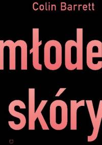 Młode skóry - Colin Barrett