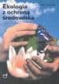 Ekologia z ochroną środowiska - Ewa Pyłka-Gutowska