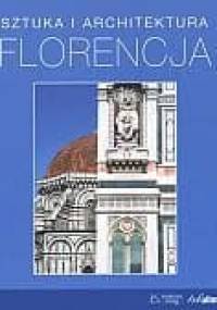 Florencja. Sztuka i architektura - Rolf C. Wirtz