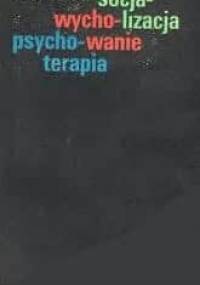 Socjalizacja, wychowanie, psychoterapia - Romana Miller
