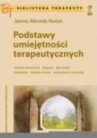Podstawy umiejętności terapeutycznych - Jeanne Albronda Heaton