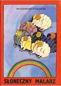 Słoneczny malarz - Włodzimierz Scisłowski