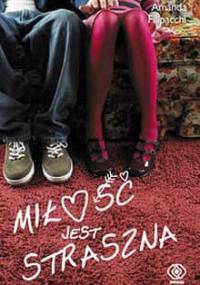 Miłość jest straszna - Amanda Filipacchi