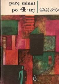 Parę minut po czwartej - Ulrich Becher