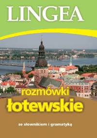 Rozmówki łotewskie ze słownikiem i gramatyką - praca zbiorowa