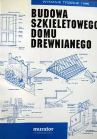 Budowa szkieletowego domu drewnianego - Gerard Sherwoog, Robert Stroh
