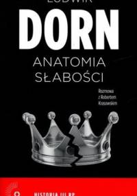 Anatomia słabości - Robert Krasowski, Ludwik Dorn