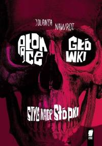 Płonące główki, stygnące stópki - Jolanta Nawrot