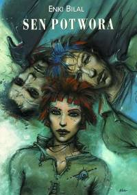 Sen potwora - Enki Bilal