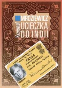 Ucieczka do Indii - Krzysztof Mroziewicz