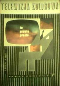 Telewizja kolorowa? ... To prawie proste - Eugène Aisberg