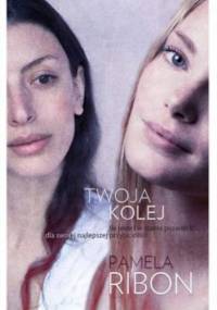 Twoja kolej - Pamela Ribon