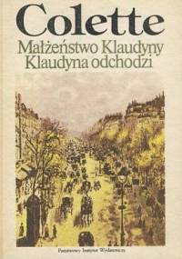 Małżeństwo Klaudyny. Klaudyna odchodzi - Sidonie-Gabrielle Colette