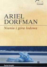Niania i góra lodowa - Ariel Dorfman