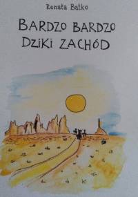 Bardzo bardzo Dziki Zachód - Renata Batko