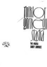 Folklor Górnego Śląska - Dorota Simonides