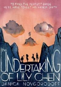 The Undertaking of Lily Chen - Danica Novgorodoff
