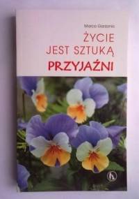 Życie jest sztuką przyjaźni - Marco Garzonio