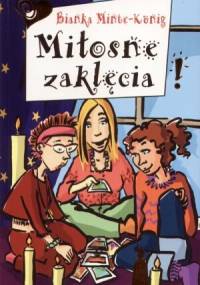 Miłosne zaklęcia - Bianka Minte-König