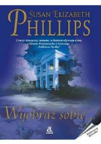 Wyobraź sobie... - Susan Elizabeth Phillips