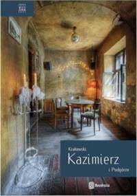 Krakowski Kazimierz i Podgórze - Agnieszka Legutko