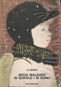Witia Malejew w szkole i w domu - Mikołaj Nosow
