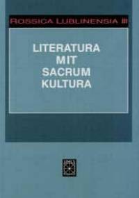 Rossica Lublinensia III. Literatura - Mit - Sacrum - Kultura - Maria Cymborska-Leboda