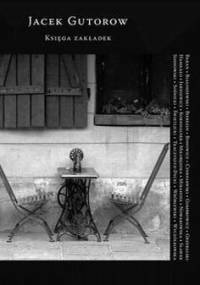 Księga zakładek - Jacek Gutorow
