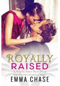 Royally Raised - Emma Chase