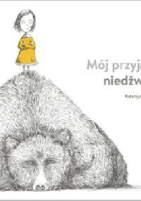 Mój przyjaciel niedźwiedź - Katarzyna Minasowicz