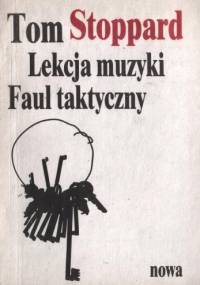 Lekcja muzyki ; Faul taktyczny - Tom Stoppard
