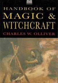 Handbook of Magic & Witchcraft - Charles W. Olliver