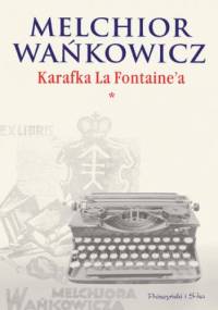 Karafka La Fontaine'a tom I - Melchior Wańkowicz
